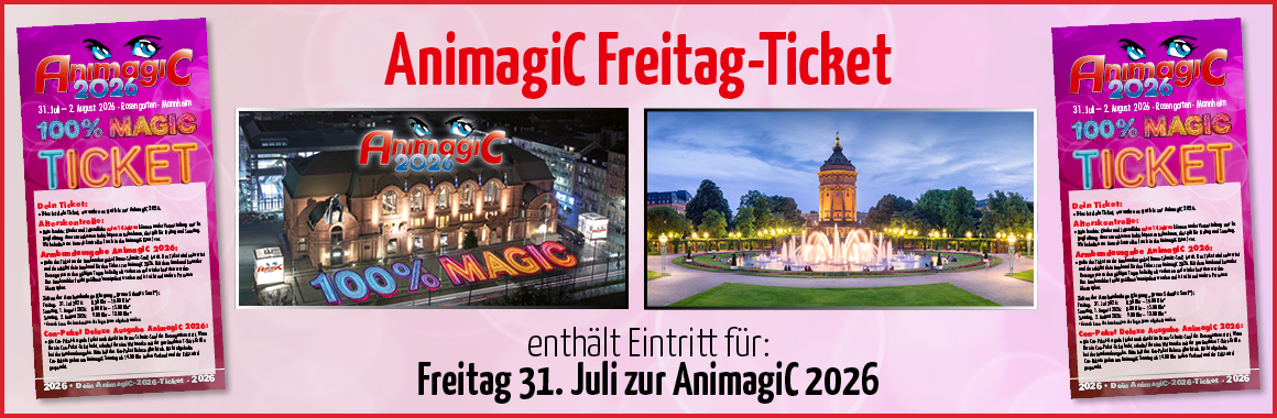 AnimagiC 2026: Freitag-Ticket