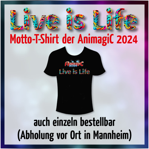 Tickets kaufen für AnimagiC 2024 – Live-is-Life-T-Shirt am 02.08.2024