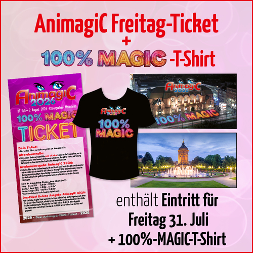 Tickets kaufen für AnimagiC 2026 - Freitag mit 100%-MagiC-T-Shirt am 31.07.2026