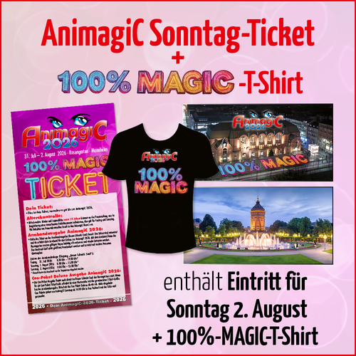 Tickets kaufen für AnimagiC 2026 - Sonntag mit 100%-MagiC-T-Shirt am 02.08.2026