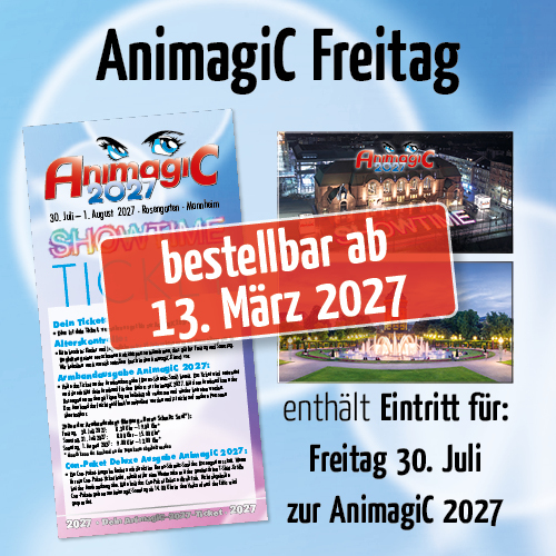 AnimagiC 2027 - Freitag