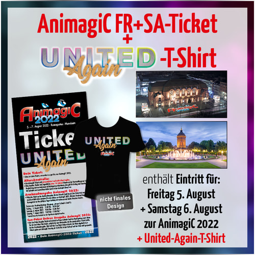 Tickets kaufen für AnimagiC 2022 - Freitag + Samstag mit United-Again-Shirt am 05.08.2022